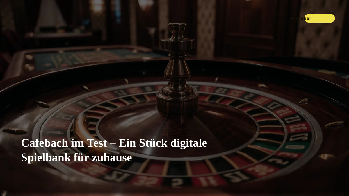 Cafebach im Test – Ein Stück digitale Spielbank für zuhause