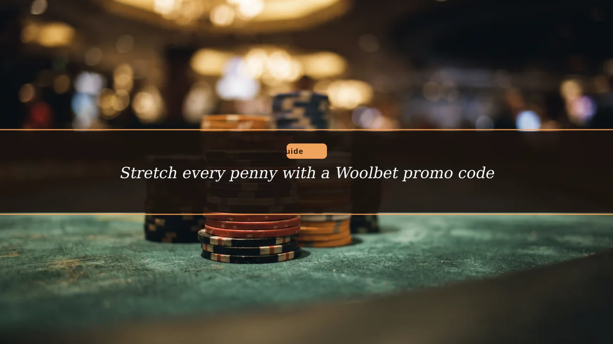 Stretch every penny with a Woolbet promo code