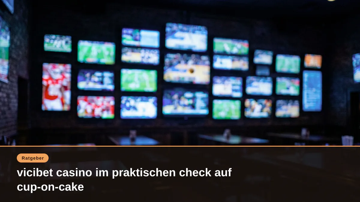 vicibet casino im praktischen check auf cup-on-cake
