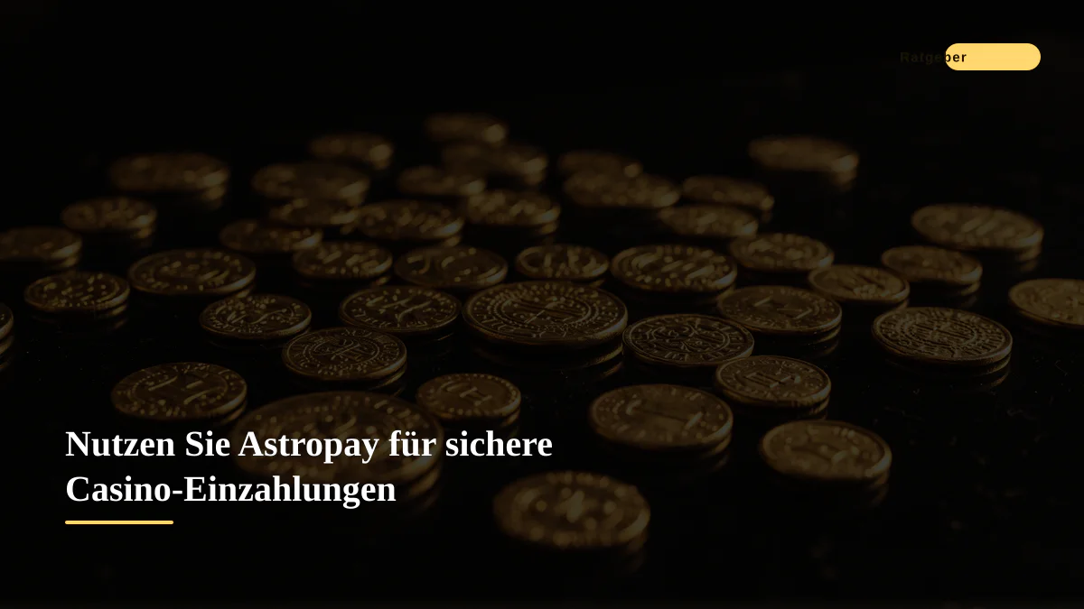 Nutzen Sie Astropay für sichere Casino-Einzahlungen