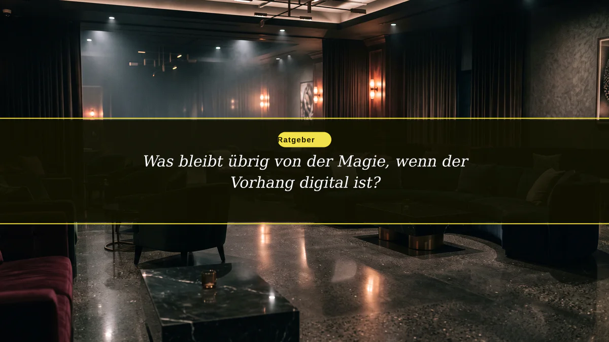 Was bleibt übrig von der Magie, wenn der Vorhang digital ist?