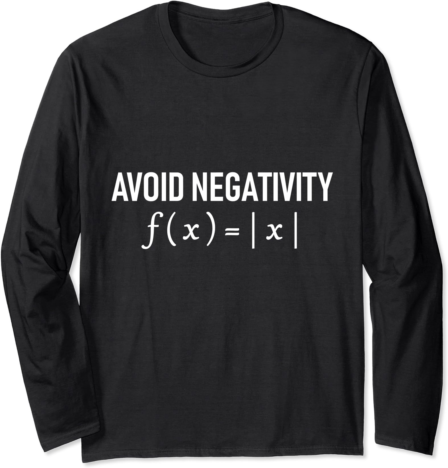 Funny Saying Avoid Negativity Math Equation Gag Long Sleeve Tshirt