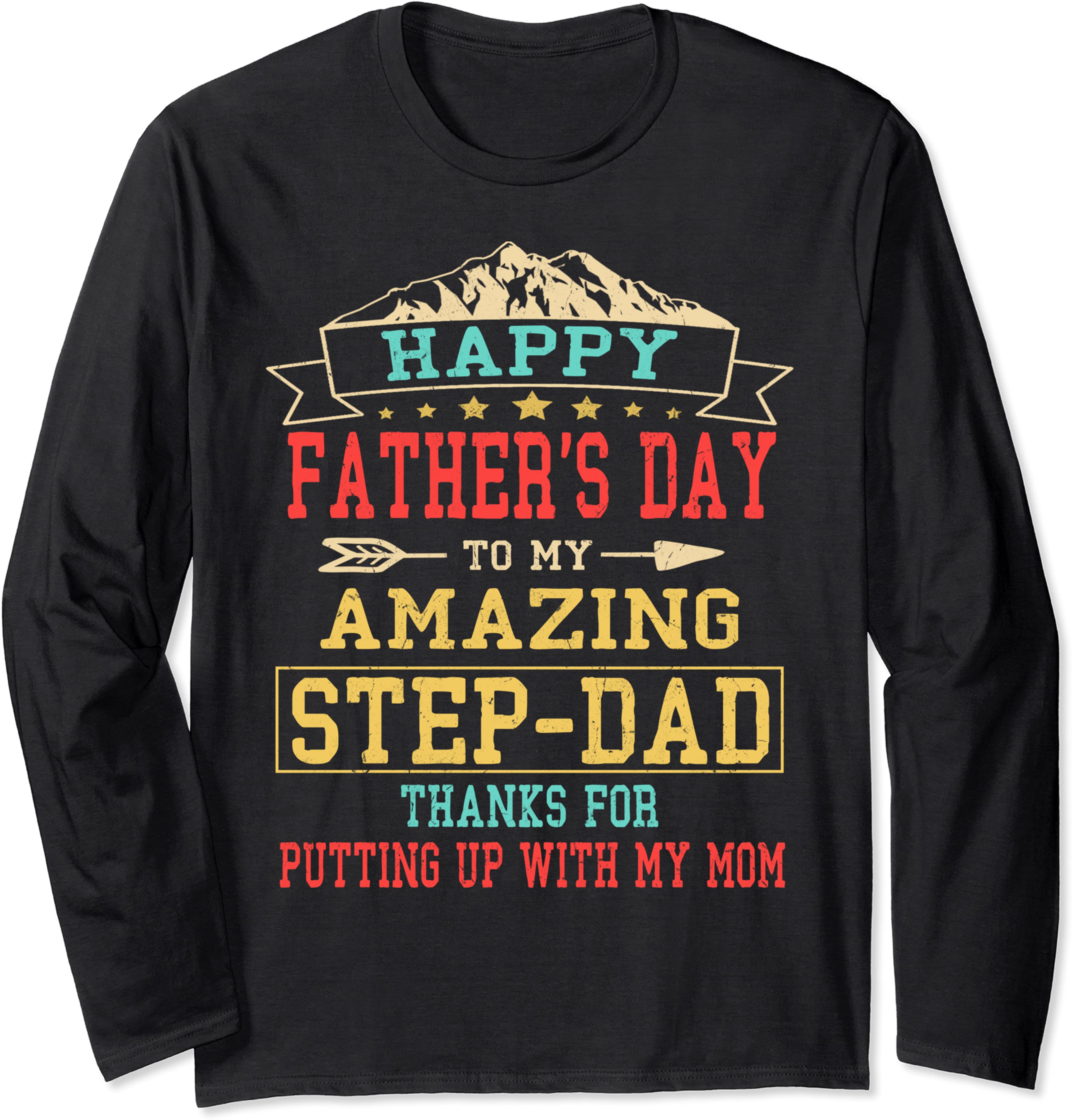Happy Father’s Day Step Dad For Daddy Step Father Long Sleeve T-Shirt