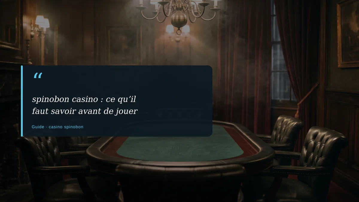 spinobon casino : ce qu’il faut savoir avant de jouer