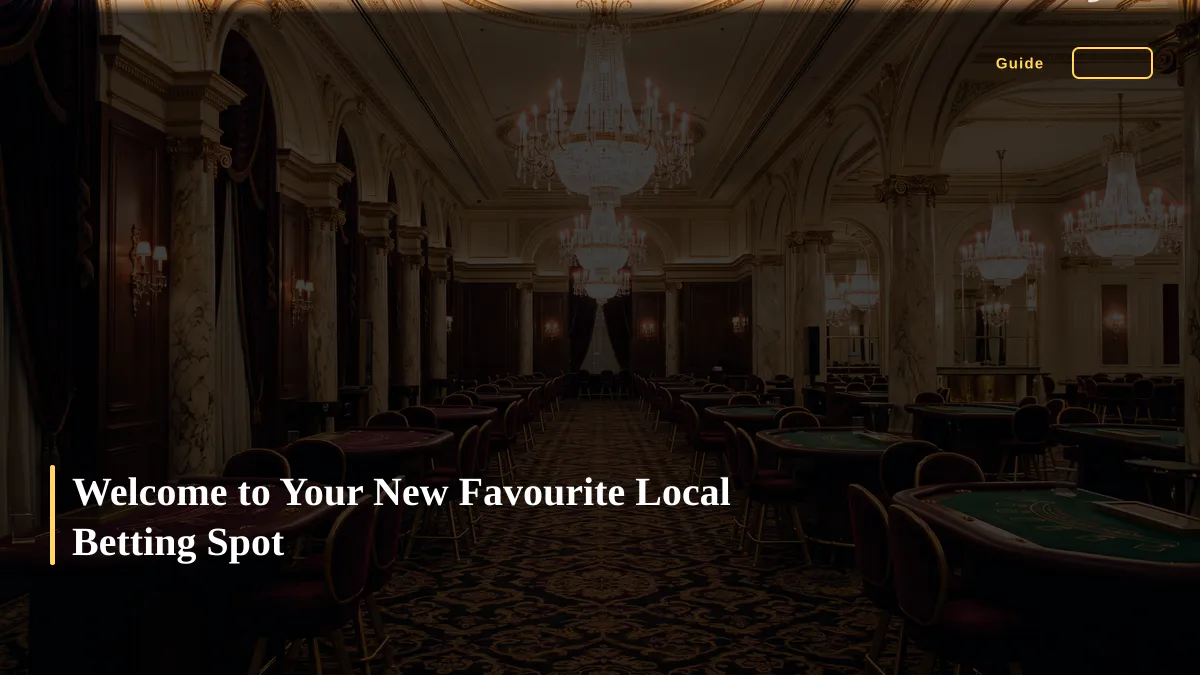 Welcome to Your New Favourite Local Betting Spot