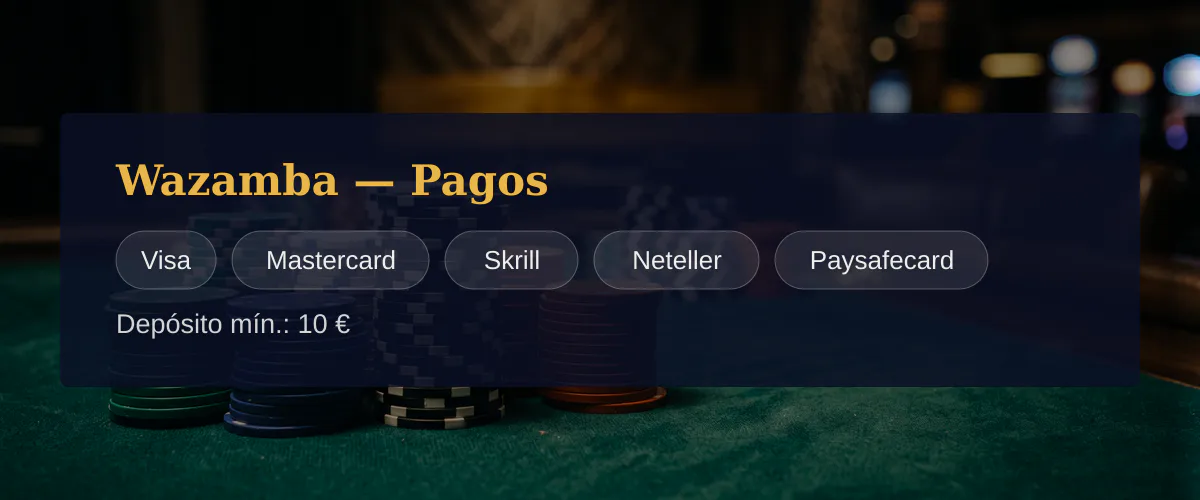 Wazamba — Pagos: Visa, Mastercard, Skrill, Neteller, Paysafecard