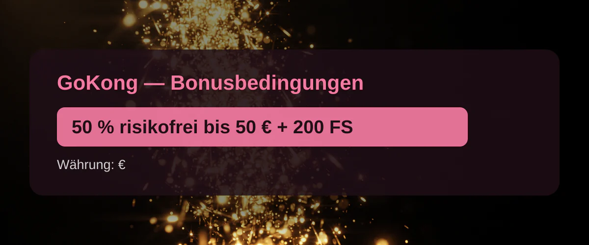 GoKong — Bonusbedingungen: 50 % risikofrei bis 50 € + 200 FS