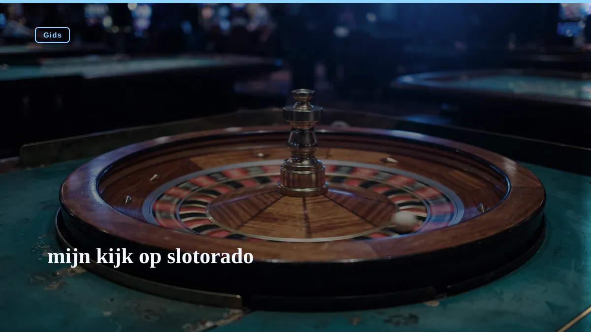 mijn kijk op slotorado