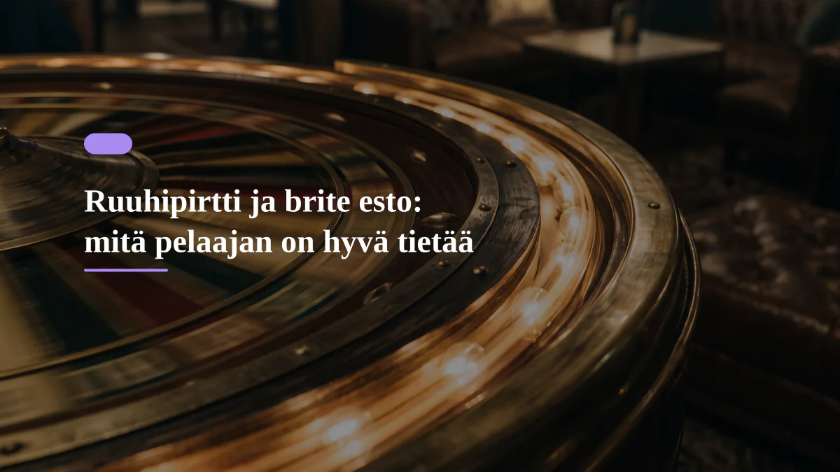 Ruuhipirtti ja brite esto: mitä pelaajan on hyvä tietää