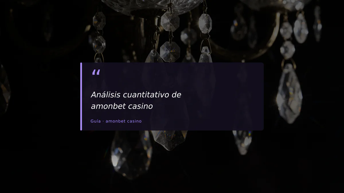 Análisis cuantitativo de amonbet casino