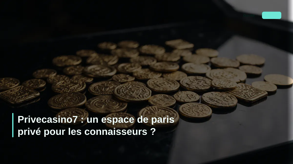 Privecasino7 : un espace de paris privé pour les connaisseurs ?