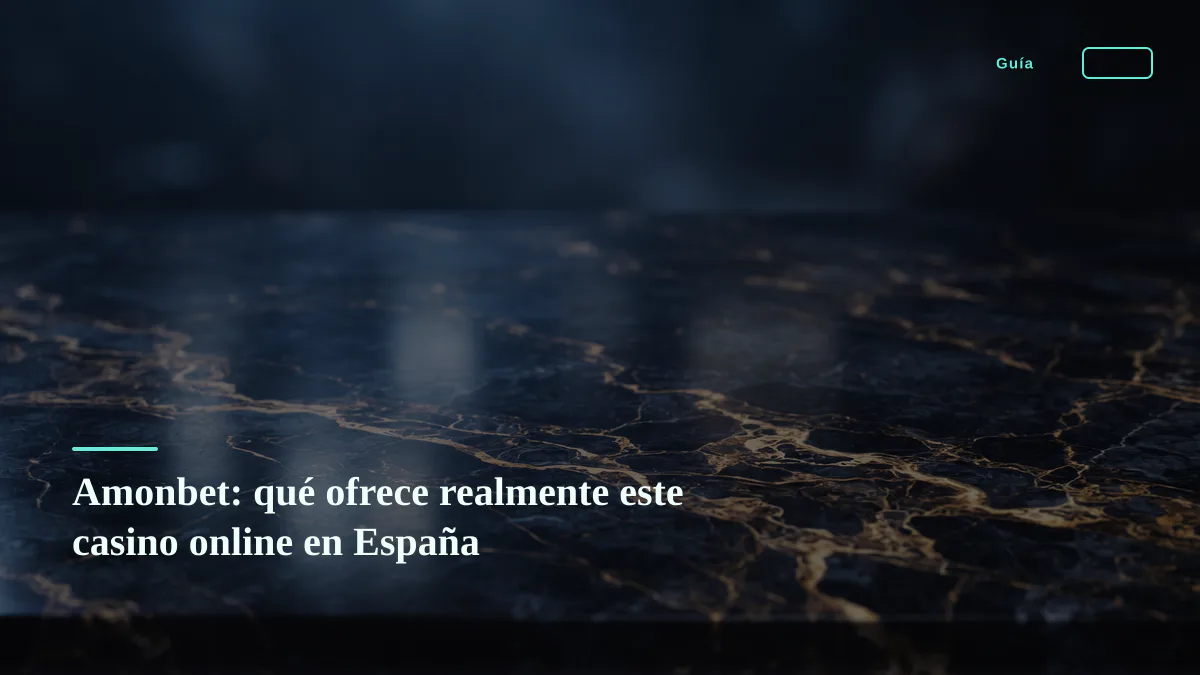 Amonbet: qué ofrece realmente este casino online en España