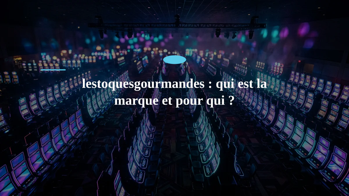 lestoquesgourmandes : qui est la marque et pour qui ?