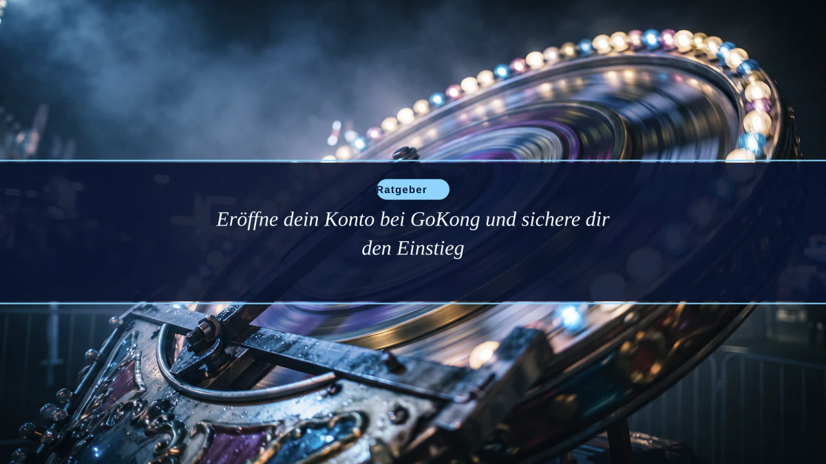 Eröffne dein Konto bei GoKong und sichere dir den Einstieg