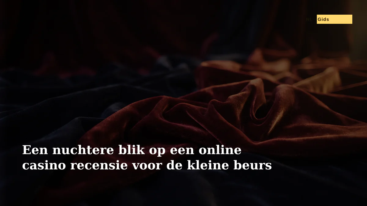 Een nuchtere blik op een online casino recensie voor de kleine beurs