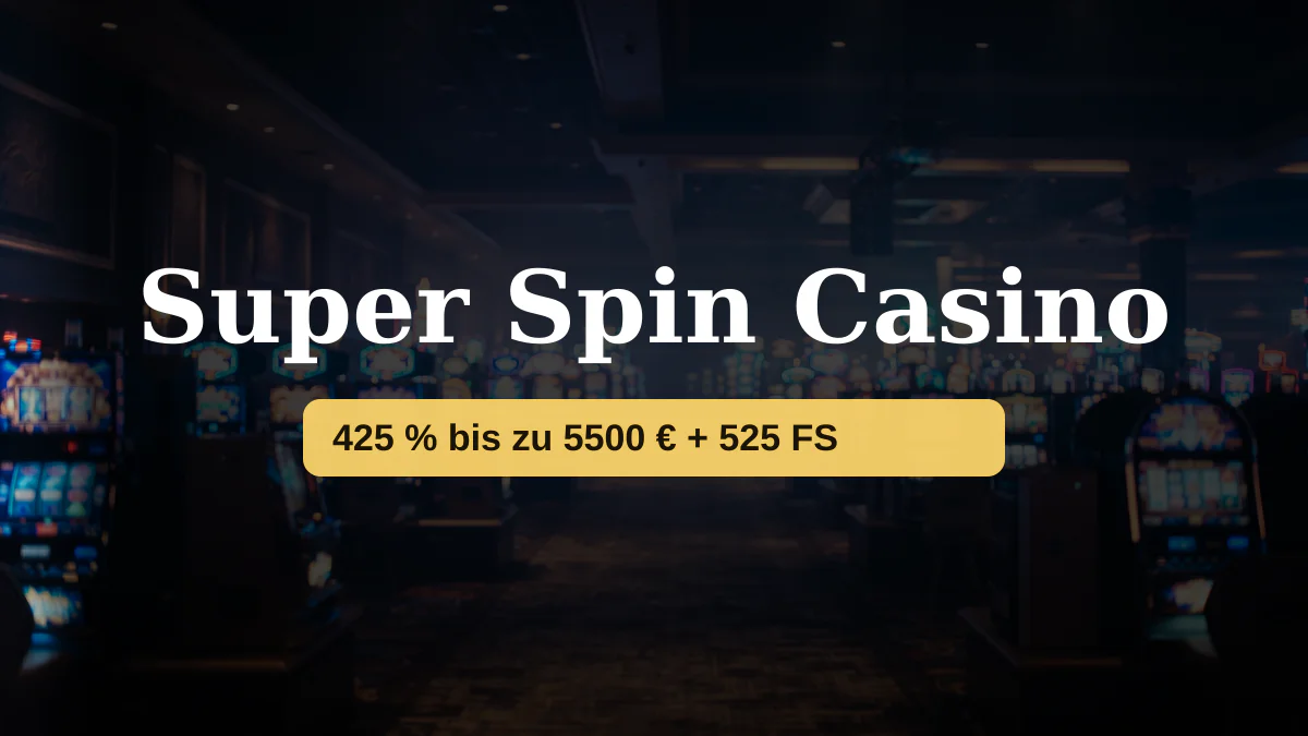 Super Spin Casino — Willkommensbonus 425 % bis zu 5500 € + 525 FS, Zahlungen: Visa, Mastercard, Sofort, Interac, Apple Pay