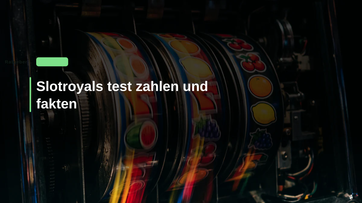 Slotroyals test zahlen und fakten
