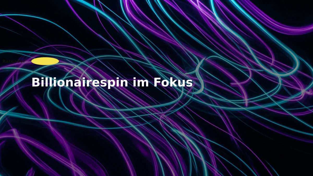 Billionairespin im Fokus
