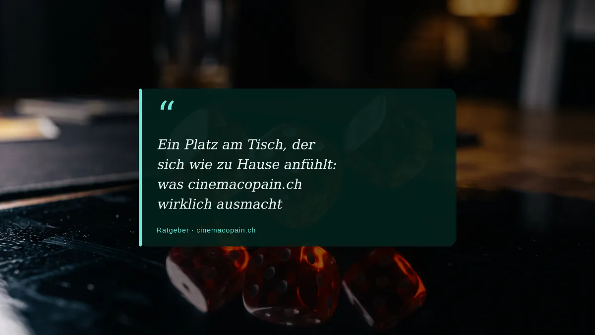Ein Platz am Tisch, der sich wie zu Hause anfühlt: was cinemacopain.ch wirklich ausmacht