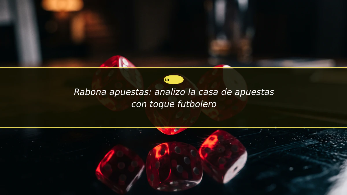 Rabona apuestas: analizo la casa de apuestas con toque futbolero