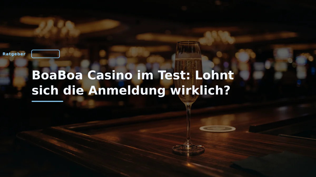 BoaBoa Casino im Test: Lohnt sich die Anmeldung wirklich?