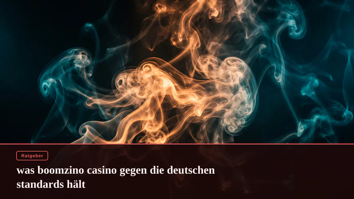 was boomzino casino gegen die deutschen standards hält