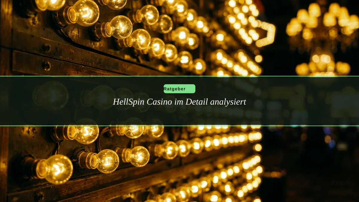 HellSpin Casino im Detail analysiert