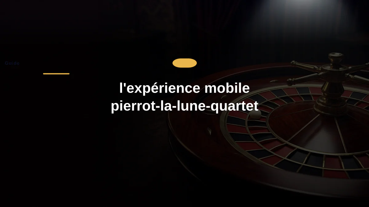 l'expérience mobile pierrot-la-lune-quartet