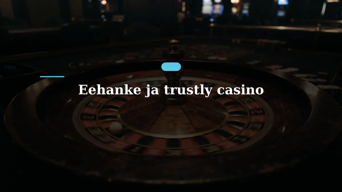 Eehanke ja trustly casino