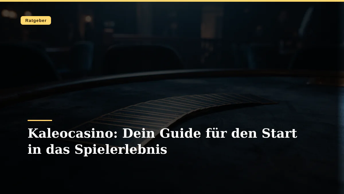 Kaleocasino: Dein Guide für den Start in das Spielerlebnis