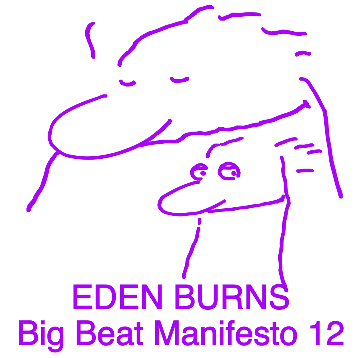 Eden Burns – Big Beat Manifesto Vol. XII