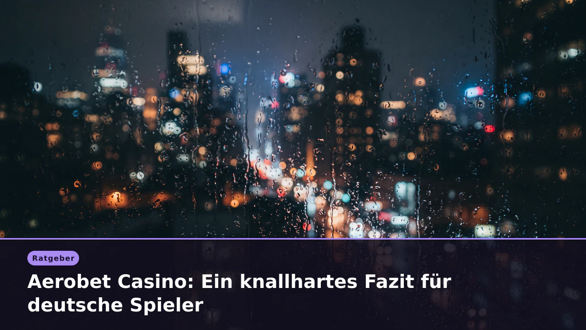 Aerobet Casino: Ein knallhartes Fazit für deutsche Spieler