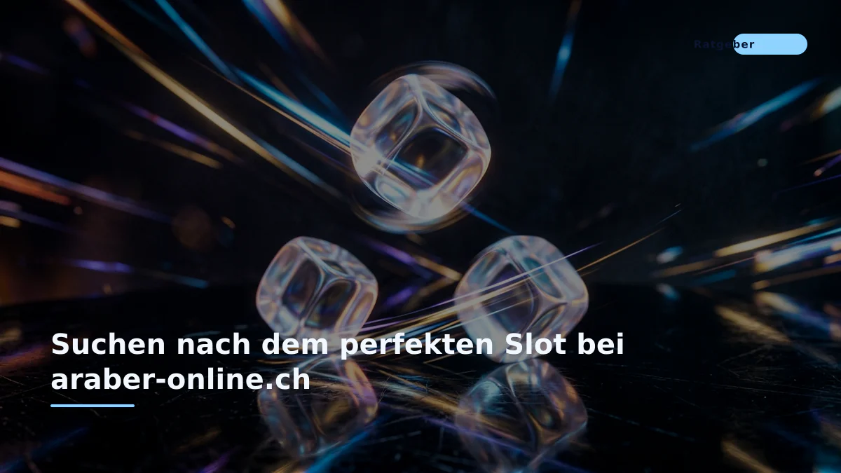 Suchen nach dem perfekten Slot bei araber-online.ch