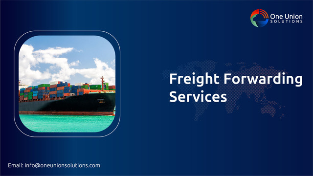 Trusted Freight Forwarding Service | One Union Solutions.jpg