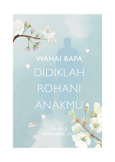 Wahai Bapa Didiklah Rohani Anakmu