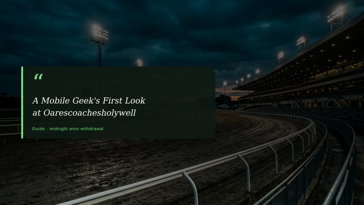 A Mobile Geek's First Look at Oarescoachesholywell