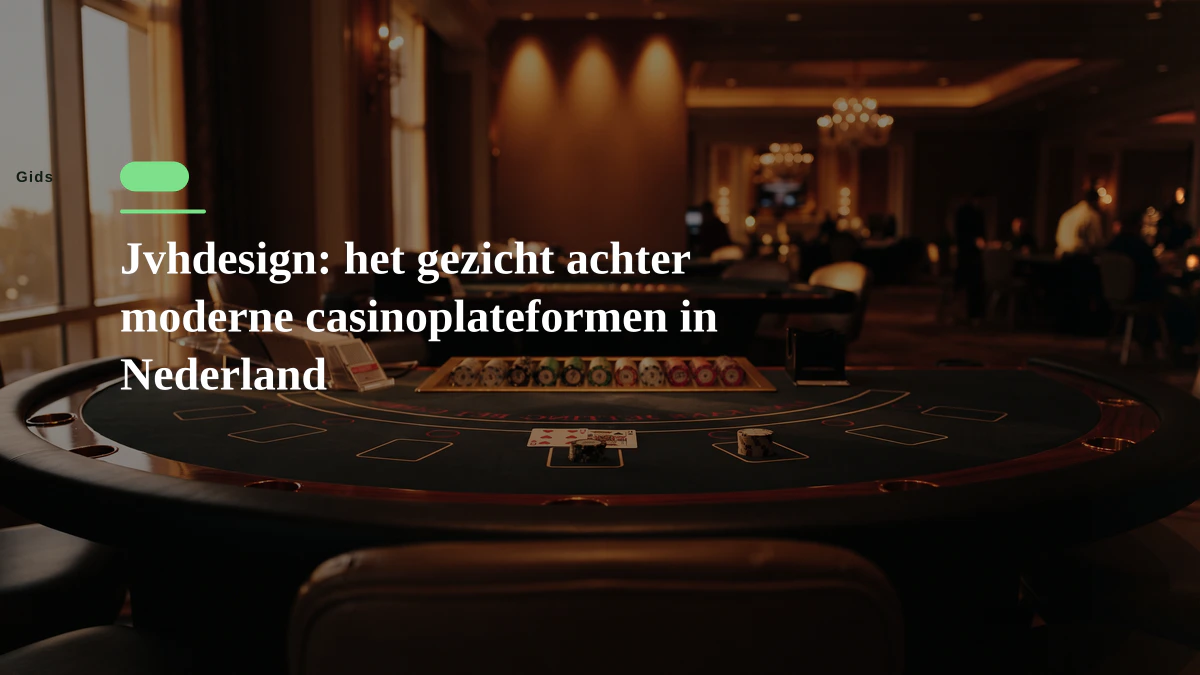 Jvhdesign: het gezicht achter moderne casinoplateformen in Nederland 1 Jvhdesign: het gezicht achter moderne casinoplateformen in Nederland