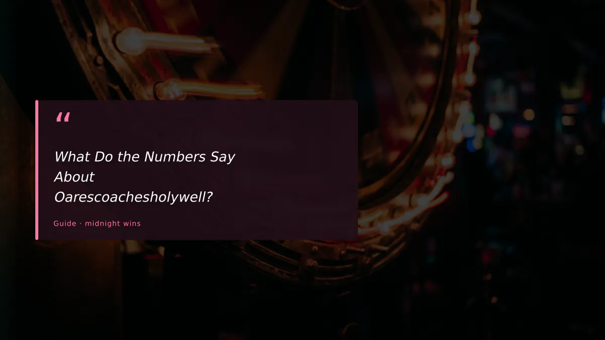 What Do the Numbers Say About Oarescoachesholywell?