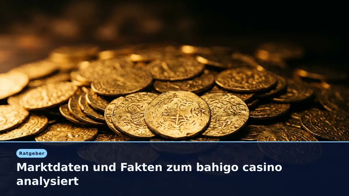 Marktdaten und Fakten zum bahigo casino analysiert