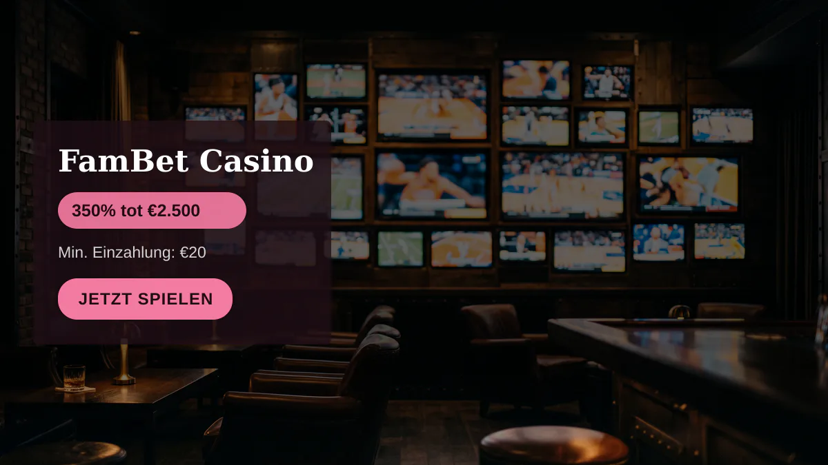FamBet Casino — Willkommensbonus 350% tot €2.500 + 250 FS, Zahlungen: Visa, Mastercard, Skrill, Neteller, Paysafecard