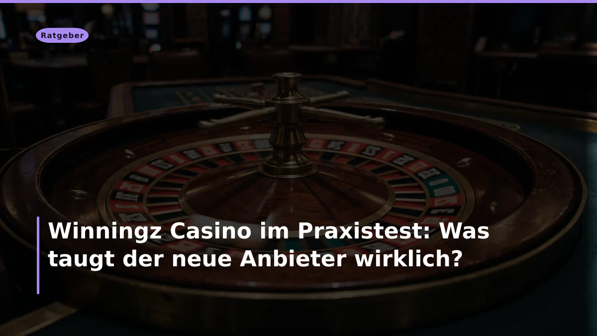 Winningz Casino im Praxistest: Was taugt der neue Anbieter wirklich?