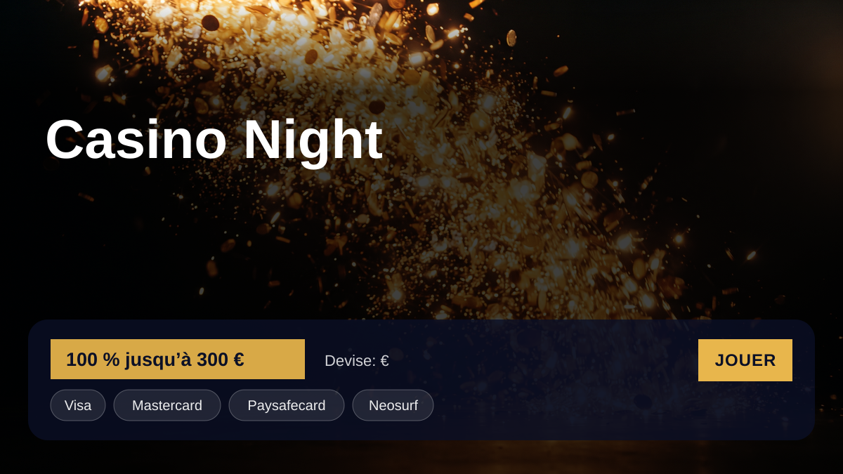 Casino Night — bonus de bienvenue 100 % jusqu’à 300 € + 100 FS, paiements: Visa, Mastercard, Paysafecard, Neosurf, Bitcoin