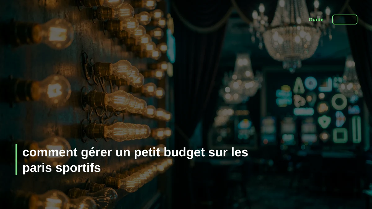 comment gérer un petit budget sur les paris sportifs