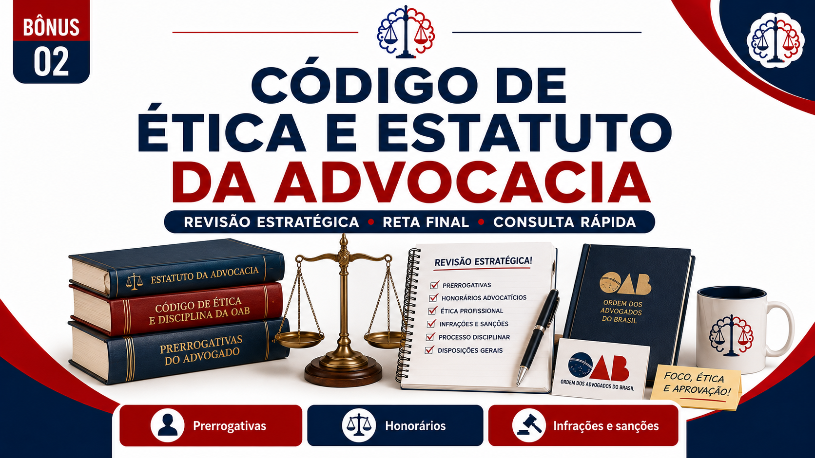 Bônus 2: Código de Ética e Estatuto da Advocacia — Revisão Estratégica