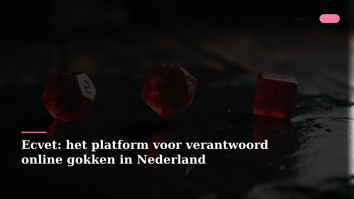 Ecvet: het platform voor verantwoord online gokken in Nederland