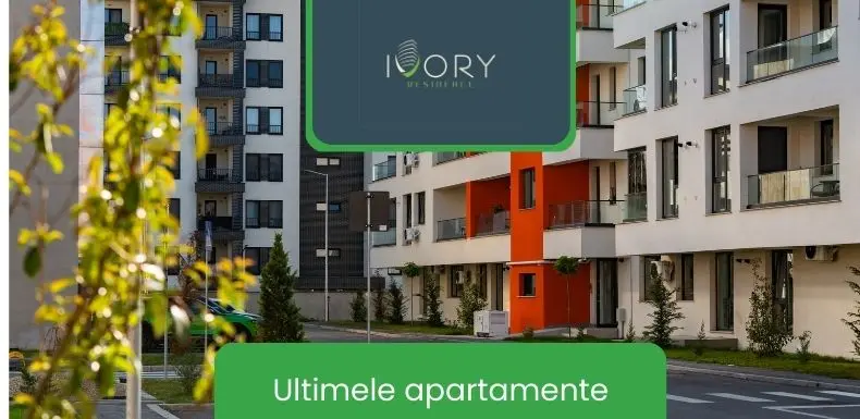 Apartamente finalizate la Ivory Residence, oportunități de locuire și investiții