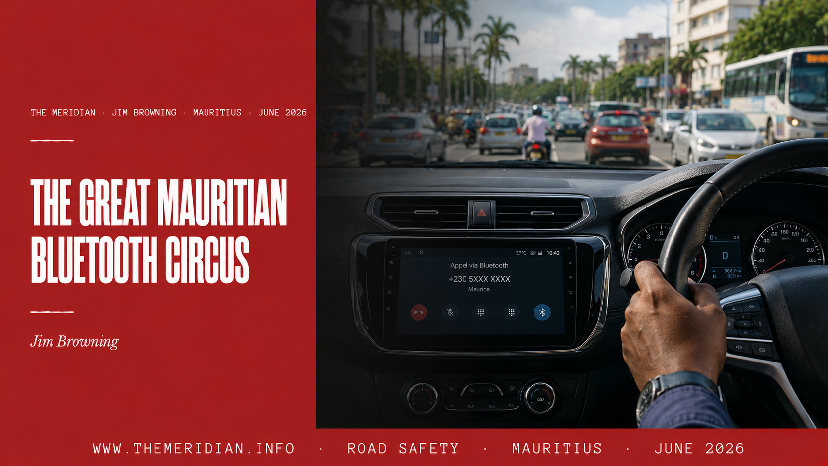 The Great Mauritian Bluetooth Circus Road Safety Law Penalty Points 2026 Jim Browning The Meridian