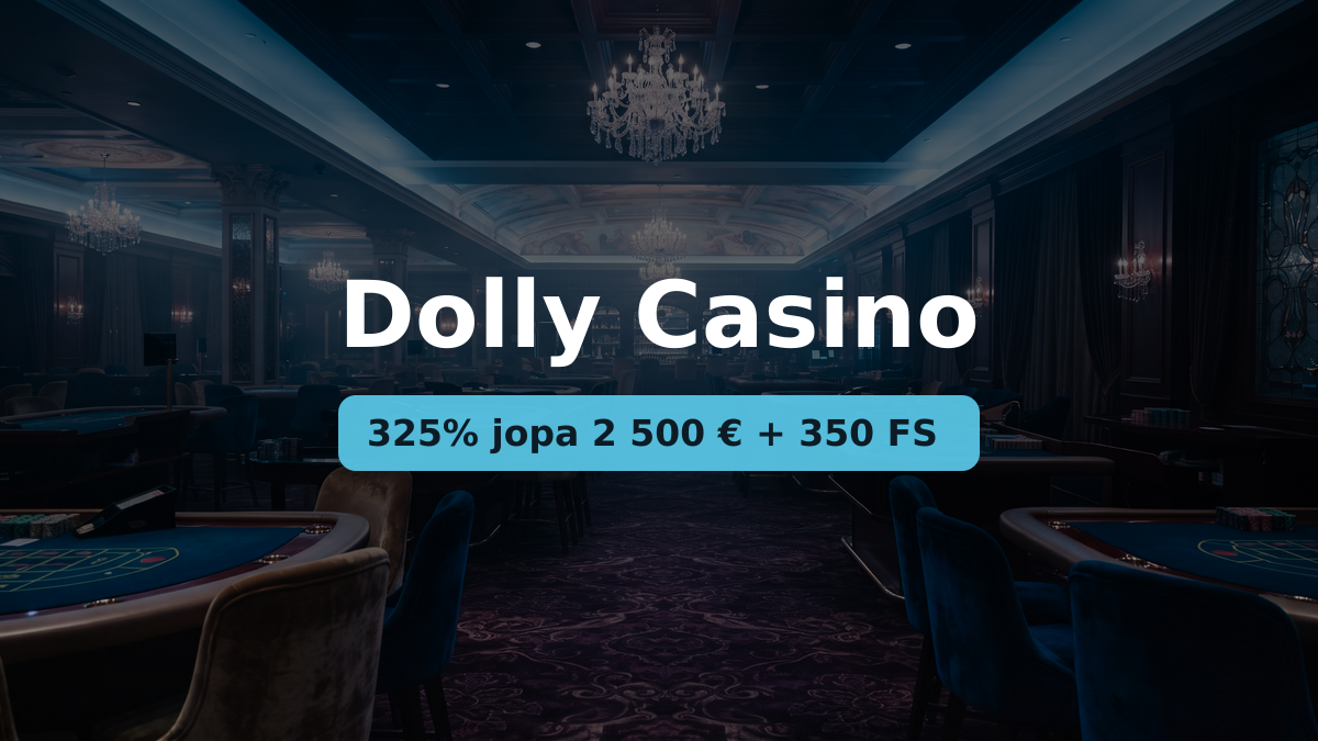 Dolly Casino kasino — tervetuliaisbonus 325% jopa 2 500 € + 350 FS, maksutavat: Visa, Mastercard, Skrill, Neteller, Paysafecard