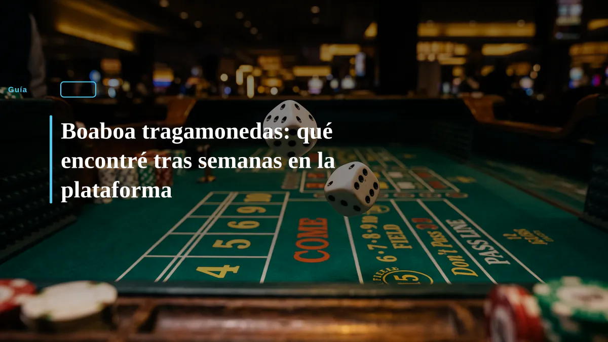 Boaboa tragamonedas: qué encontré tras semanas en la plataforma