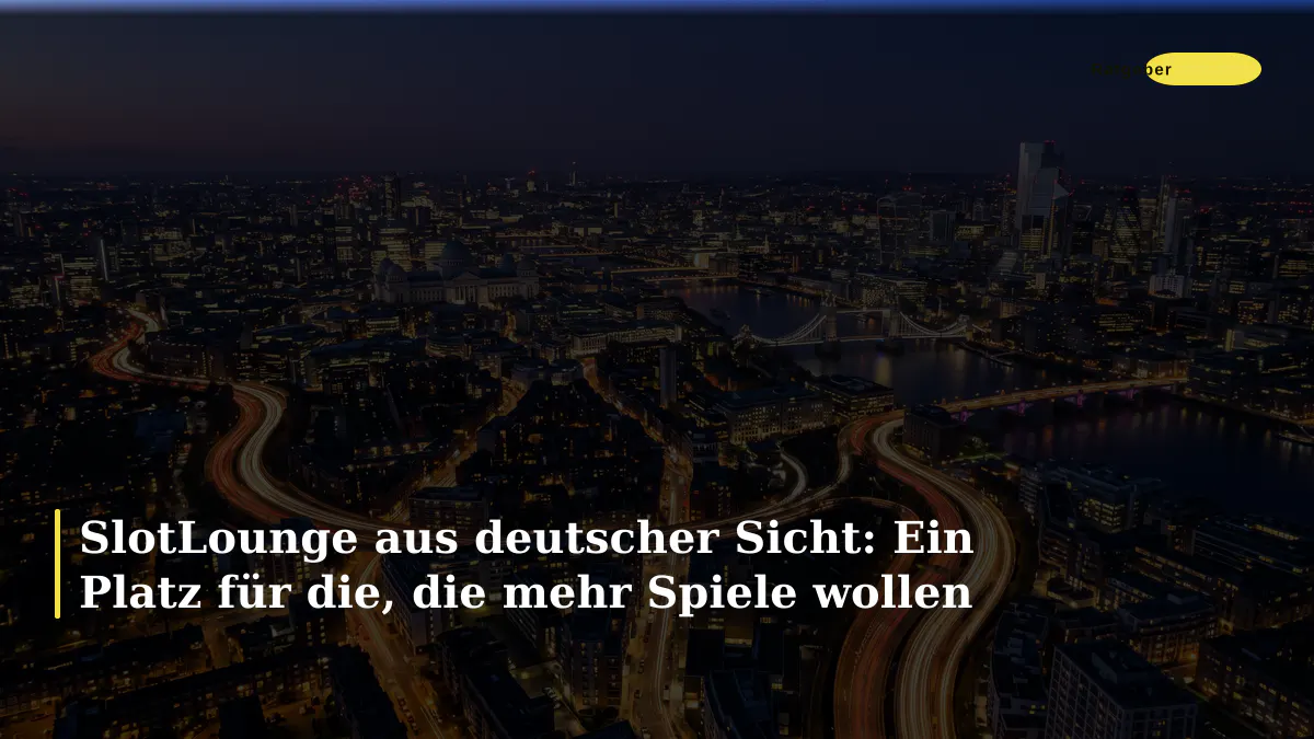 SlotLounge aus deutscher Sicht: Ein Platz für die, die mehr Spiele wollen